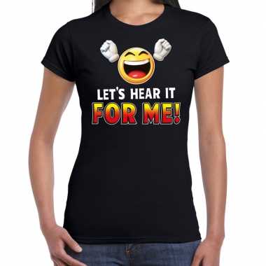 Funny emoticon t shirt lets hear it for me zwart dames