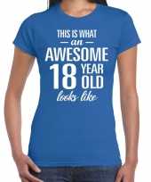 Awesome 18 year 18 jaar cadeau t-shirt blauw dames
