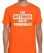 Pensioen i am retired do it yourself t-shirt oranje heren
