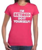 Pensioen i am retired do it yourself t-shirt roze dames