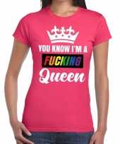 Roze you know i am a fucking queen gay pride t-shirt dames